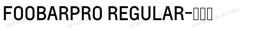 FOOBARPRO REGULAR字体转换